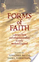Formy wiary: Forma literacka i konflikt religijny we wczesnonowożytnej Anglii - Forms of Faith: Literary Form and Religious Conflict in Early Modern England