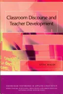 Dyskurs w klasie i rozwój nauczycieli - Classroom Discourse and Teacher Development