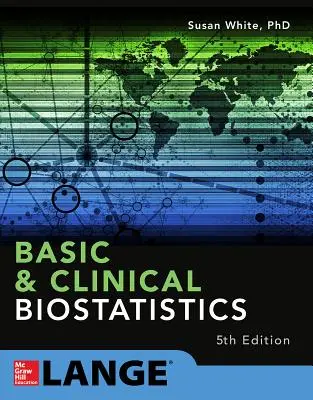 Biostatystyka podstawowa i kliniczna: Wydanie piąte - Basic & Clinical Biostatistics: Fifth Edition