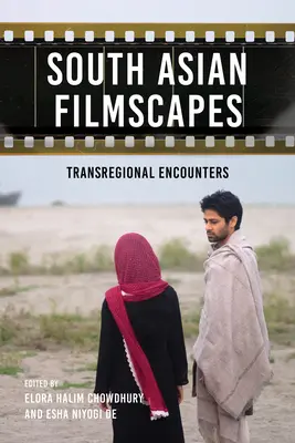 Południowoazjatyckie pejzaże filmowe: Spotkania ponadregionalne - South Asian Filmscapes: Transregional Encounters