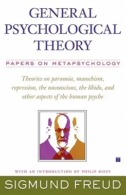 Ogólna teoria psychologiczna: Papers on Metapsychology - General Psychological Theory: Papers on Metapsychology