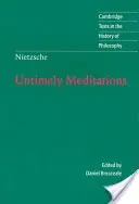 Nietzsche: Niewczesne medytacje - Nietzsche: Untimely Meditations