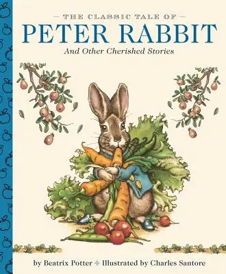 Klasyczna opowieść o Piotrusiu Króliku: Klasyka małego jabłuszka - The Classic Tale of Peter Rabbit: A Little Apple Classic