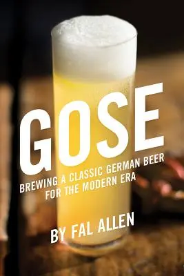 Gose: Warzenie klasycznego niemieckiego piwa w nowoczesnej erze - Gose: Brewing a Classic German Beer for the Modern Era