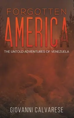 Zapomniana Ameryka - Nieopowiedziane przygody Wenezueli - Forgotten America - The Untold Adventures of Venezuela