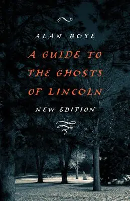 Przewodnik po duchach Lincoln - A Guide to the Ghosts of Lincoln