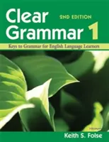 Clear Grammar 1, 2nd Edition: Klucze do gramatyki dla uczących się języka angielskiego - Clear Grammar 1, 2nd Edition: Keys to Grammar for English Language Learners