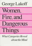 Kobiety, ogień i niebezpieczne rzeczy: Co kategorie mówią o umyśle - Women, Fire, and Dangerous Things: What Categories Reveal about the Mind