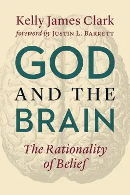 Bóg i mózg: Racjonalność wiary - God and the Brain: The Rationality of Belief