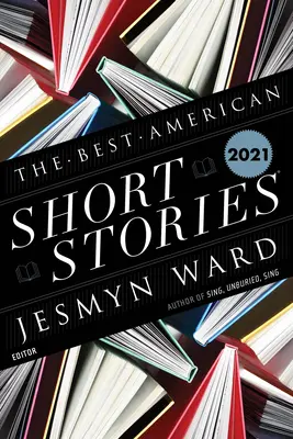 Najlepsze amerykańskie opowiadania 2021 - The Best American Short Stories 2021