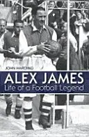 Alex James - Życie legendy piłki nożnej - Alex James - Life of a Football Legend