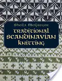 Tradycyjne skandynawskie robótki na drutach - Traditional Scandinavian Knitting