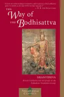 Droga Bodhisattwy: Tłumaczenie Bodhiczarjawatary - The Way of the Bodhisattva: A Translation of the Bodhicharyavatara