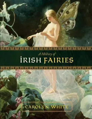 Historia irlandzkich wróżek - A History of Irish Fairies