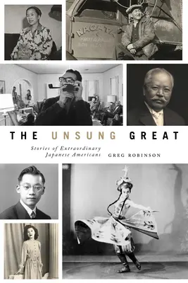 The Unsung Great: Historie niezwykłych japońskich Amerykanów - The Unsung Great: Stories of Extraordinary Japanese Americans