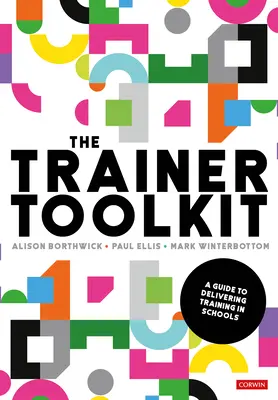 Zestaw narzędzi dla trenerów: Przewodnik po prowadzeniu szkoleń w szkołach - The Trainer Toolkit: A Guide to Delivering Training in Schools
