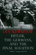 Hitler, Niemcy i ostateczne rozwiązanie - Hitler, the Germans, and the Final Solution