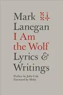 I Am the Wolf: Teksty i pisma - I Am the Wolf: Lyrics and Writings