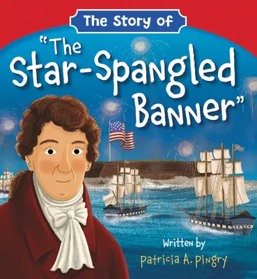 Historia gwiaździstego sztandaru - The Story of the Star-Spangled Banner