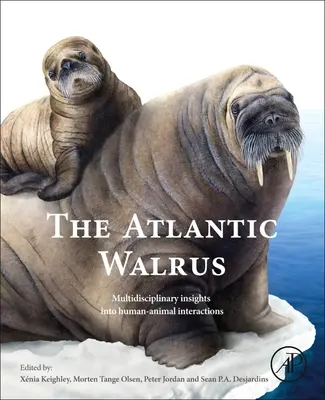 Mors atlantycki: Multidyscyplinarne spojrzenie na interakcje między człowiekiem a zwierzętami - The Atlantic Walrus: Multidisciplinary Insights Into Human-Animal Interactions