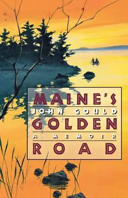 Maine's Golden Road: A Memoir