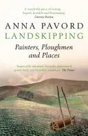 Landskipping - Malarze, oracze i miejsca - Landskipping - Painters, Ploughmen and Places