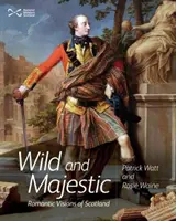 Dzika i majestatyczna - romantyczne wizje Szkocji - Wild and Majestic - Romantic Visions of Scotland