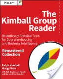 The Kimball Group Reader: Bezlitośnie praktyczne narzędzia do hurtowni danych i analizy biznesowej - zremasterowana kolekcja - The Kimball Group Reader: Relentlessly Practical Tools for Data Warehousing and Business Intelligence Remastered Collection