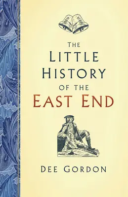 Mała historia East Endu - Little History of the East End