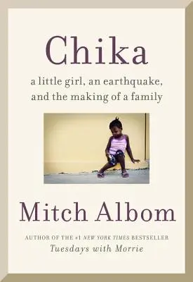 Odnaleźć Chikę: Mała dziewczynka, trzęsienie ziemi i tworzenie rodziny - Finding Chika: A Little Girl, an Earthquake, and the Making of a Family