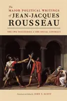 Główne pisma polityczne Jeana-Jacquesa Rousseau: Dwa dyskursy i Umowa społeczna - The Major Political Writings of Jean-Jacques Rousseau: The Two Discourses and the Social Contract