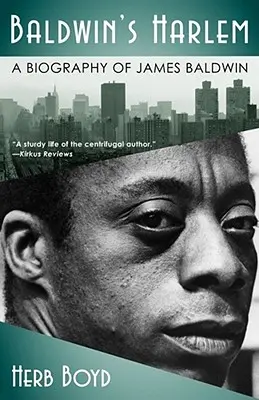 Baldwin's Harlem: Biografia Jamesa Baldwina - Baldwin's Harlem: A Biography of James Baldwin