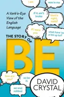 The Story of Be: Czasownik z perspektywy języka angielskiego - The Story of Be: A Verb's-Eye View of the English Language