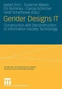 Gender Designs It: Budowa i dekonstrukcja technologii społeczeństwa informacyjnego - Gender Designs It: Construction and Deconstruction of Information Society Technology