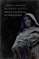 Spalony żywcem: Bruno, Galileusz i inkwizycja - Burned Alive: Bruno, Galileo and the Inquisition