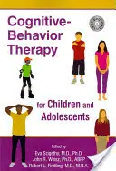 Terapia poznawczo-behawioralna dla dzieci i młodzieży - Cognitive-Behavior Therapy for Children and Adolescents