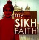 Moja sikhijska wiara - moja wiara - My Sikh Faith - My Faith