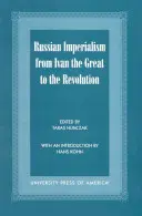 Rosyjski imperializm od Iwana Wielkiego do rewolucji - Russian Imperialism from Ivan the Great to the Revolution