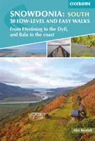 Snowdonia: 30 niskopoziomowych i łatwych tras - południe - od Ffestiniog do Dyfi i od Bala do wybrzeża - Snowdonia: 30 Low-level and easy walks - South - From Ffestiniog to the Dyfi, and Bala to the coast