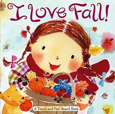 Kocham jesień! A Touch-And-Feel Board Book - I Love Fall!: A Touch-And-Feel Board Book