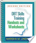 Trening umiejętności Dbt - poradniki i arkusze ćwiczeń, wydanie drugie - Dbt Skills Training Handouts and Worksheets, Second Edition