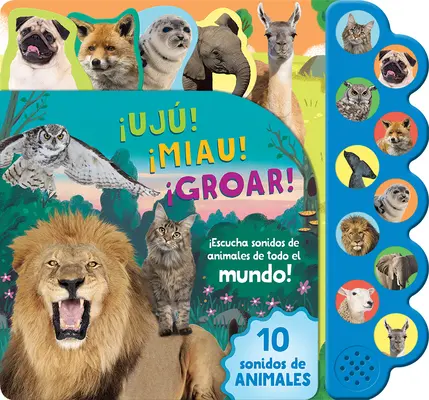 Uj! Miau! Groar! Escucha Sonidos de Animales de Todo El Mundo!