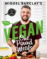 Vegan One Pound Meals - Pyszne, niedrogie przepisy roślinne za 1 GBP od osoby - Vegan One Pound Meals - Delicious budget-friendly plant-based recipes all for GBP1 per person