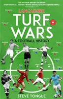 Lancashire Turf Wars: Historia piłki nożnej - Lancashire Turf Wars: A Football History