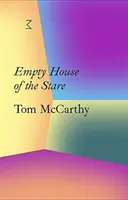 Tom McCarthy: Pusty dom gapiów - Tom McCarthy: Empty House of the Stare