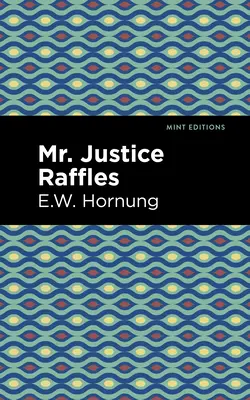 Pan Sprawiedliwy Raffles - Mr. Justice Raffles