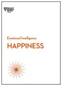 Szczęście (HBR Emotional Intelligence Series) - Happiness (HBR Emotional Intelligence Series)