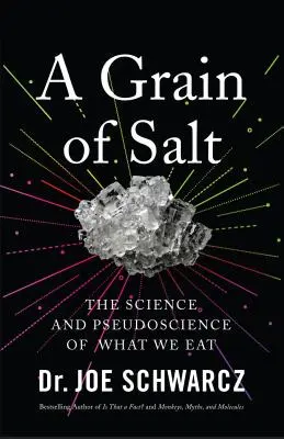 Ziarnko soli: Nauka i pseudonauka o tym, co jemy - A Grain of Salt: The Science and Pseudoscience of What We Eat