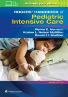 Podręcznik Rogersa dotyczący intensywnej terapii pediatrycznej - Rogers' Handbook of Pediatric Intensive Care