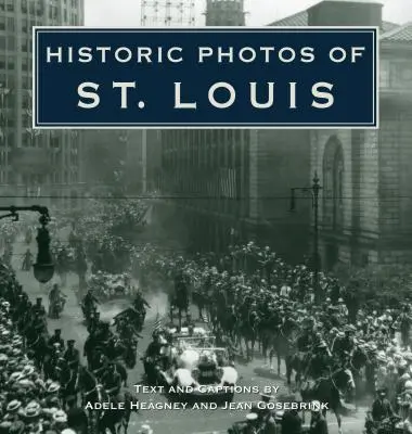 Historyczne zdjęcia St. Louis - Historic Photos of St. Louis